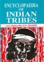 Encyclopaedia Of Indian Tribes The Tribal World In Transition