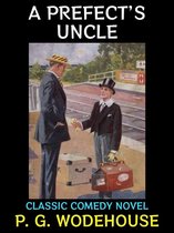 P. G. Wodehouse Collection 14 - A Prefect's Uncle
