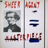 Sheer Agony - Masterpiece (LP)