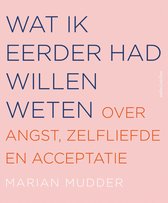 Wat ik eerder had willen weten