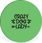 WallCircle - Cercle mural - Cercle mural - Crazy dog lady - Chien - Proverbes - Citations - Aluminium - Dibond - ⌀ 60 cm - Intérieur et extérieur