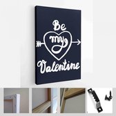 Set wenskaart Valentijnsdag. Wees mijn Valentijn. Alles wat je nodig hebt is liefde. Ware liefde en etc. Vector handgemaakte kunst - Modern Art Canvas - Verticaal - 373874695