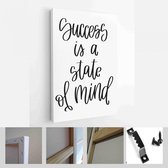 Geestelijke gezondheid en prestatie vector design met succes is een gemoedstoestand kalligrafie quote - Modern Art Canvas - Verticaal - 1709862172