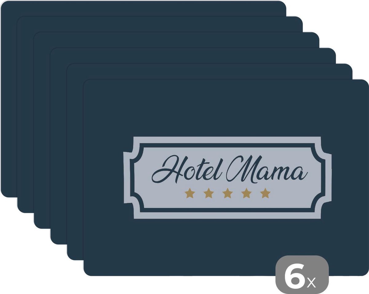 Placemat - Placemats kunststof - Hotel mama - Quotes - Spreuken - Mama - 45x30 cm - 6 stuks - Hittebestendig - Anti-Slip - Onderlegger - Afneembaar