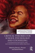 Consultation, Supervision, and Professional Learning in School Psychology Series - Critical Theories for School Psychology and Counseling