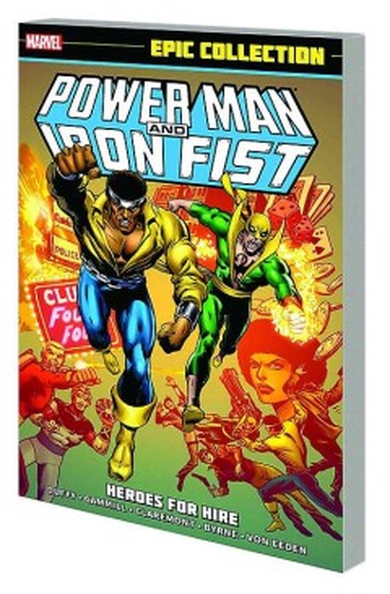 Power Man & Iron Fist Epic Collection He, Chris Claremont