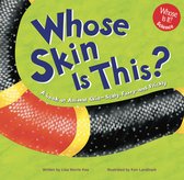 Whose Is It? - Whose Skin Is This?