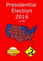 Parallel Universe List 122 - 2016 Presidential Election 122 (English Edition with Bonus 中国版, हिंदी संस्करण, & لنسخة العربية)