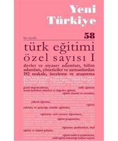 Yeni Türkiye Sayı: 58   Türk Eğitimi Özel Sayısı 1