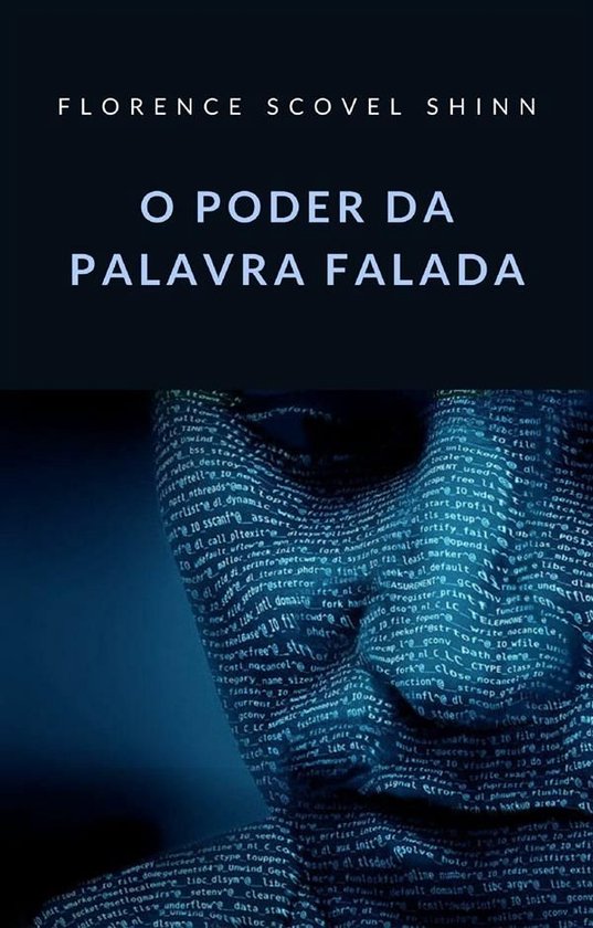 O Poder Da Palavra Falada Traduzido Ebook Florence Scovel Shinn 9788892866362 2758