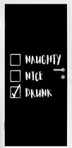 Deursticker Kerst - Quotes - Naughty nice drunk - Spreuken - Kerstman - 90x235 cm - Deurposter
