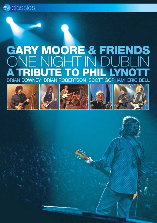 DVD: Gary Moore & Friends - One Night In Dublin. Met Gary Moore, Brian Downey, Brian Robertson, Scott Gorham en Eric Bell.
