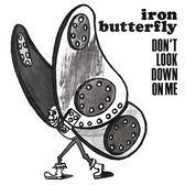 Iron Butterfly - Don't Look Down On Me (7" Vinyl Single)