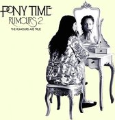Ponytime - Rumours 2: The Rumours Are True (CD)