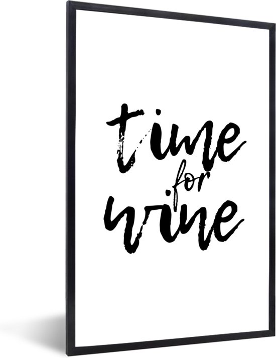 Fotolijst incl. Poster - Wijn quote "Time for wine" op een witte achtergrond - 60x90 cm - Posterlijst