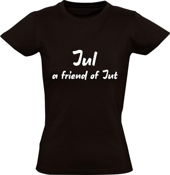 Jul is a friend of Jut | Dames T-shirt | Zwart | bol