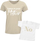 Matching shirt Moeder & Dochter Moeder & Zoon | Listen to your mother-No | Dames Maat XXL Kind Maat 62