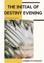 The Initial of Destiny Evening