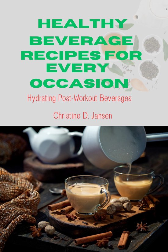 Healthy Beverage Recipes for Every Occasion - cover