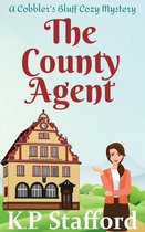 Cobbler's Bluff Cozy Mystery 1 - The County Agent