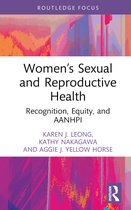 Routledge Focus on Gender, Sexuality & Praxis- Women’s Sexual and Reproductive Health