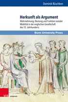 Herkunft ALS Argument: Wahrnehmung, Deutung Und Funktion Sozialer Mobilitat in Der Englischen Gesellschaft Des 12. Jahrhunderts
