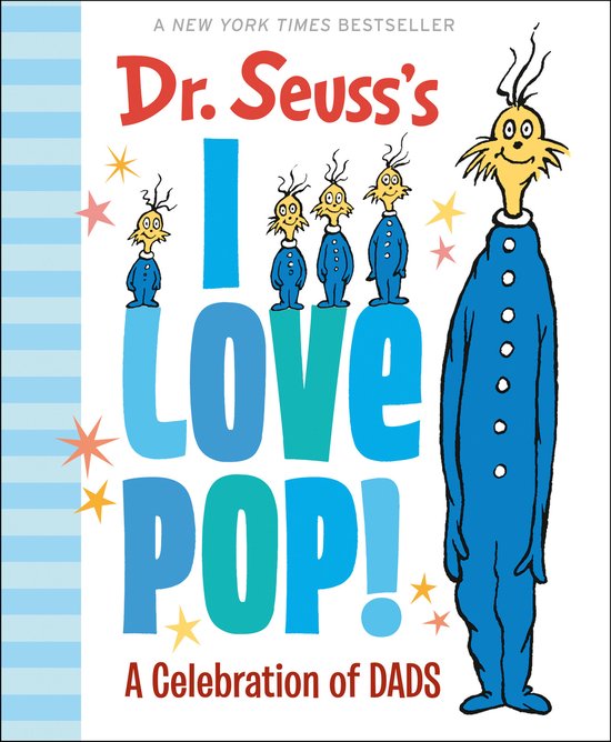Dr. Seuss's I LOVE POP! A Celebration of DADS. Met de Cat in the Hat en vier kleine wezentjes op grote, kleurrijke letters.