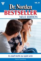 Dr. Norden Bestseller – Neue Edition 24 - Es darf nicht zu spät sein