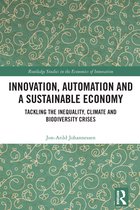 Routledge Studies in the Economics of Innovation- Innovation, Automation and a Sustainable Economy