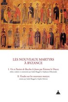 Byzantina Sorbonensia - Les nouveaux martyrs à Byzance