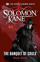 The Heroic Legends Series 1 - The Heroic Legends Series - Solomon Kane: The Banquet of Souls