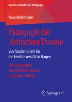 Neuere Geschichte der Pädagogik- Pädagogik der ‚Kritischen Theorie‘