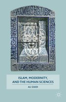 Islam, Modernity, and the Human Sciences