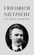 Klassiker der Weltphilosophie 7 - Also sprach Zarathustra - Nietzsches Meisterwerk
