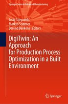 Springer Series in Advanced Manufacturing - DigiTwin: An Approach for Production Process Optimization in a Built Environment