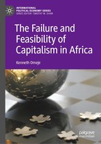 International Political Economy Series - The Failure and Feasibility of Capitalism in Africa