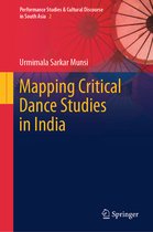 Performance Studies & Cultural Discourse in South Asia- Mapping Critical Dance Studies in India