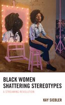 Black Women Shattering Stereotypes