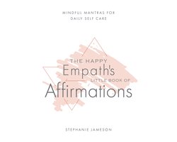 Happy Empath's Little Book Of Affirmations