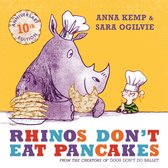 Rhinos Dont Eat Pancakes