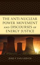 The Anti-Nuclear Power Movement and Discourses of Energy Justice