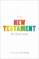 The New Testament for Everyone With New Introductions, Maps and Glossary of Key Words For Everyone Series New Testament