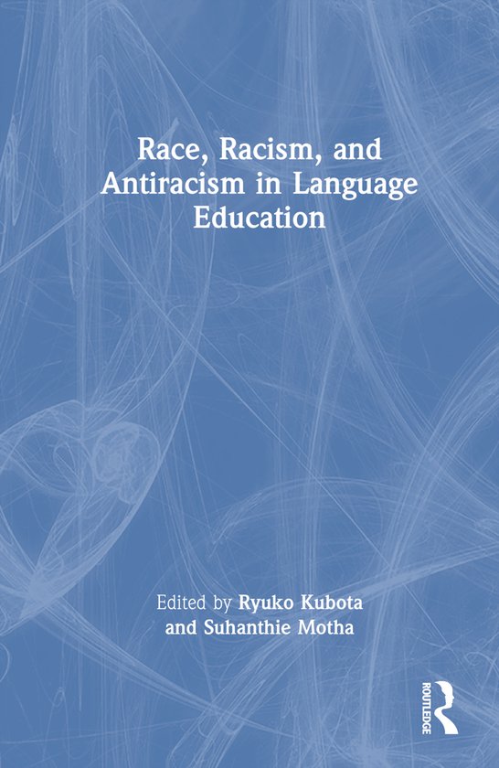 Race, Racism, and Antiracism in Language Education - cover