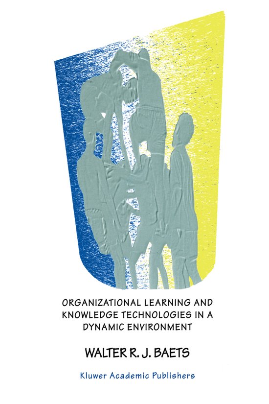 Organizational Learning and Knowledge Technologies in a Dyna ... - cover