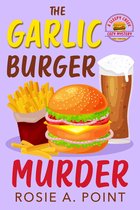 A Sleepy Creek Cozy Mystery 6 - The Garlic Burger Murder