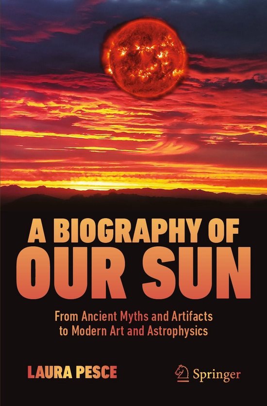 Physics and Astronomy (R0) - A Biography of Our Sun - cover