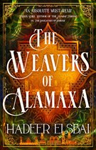 The Alamaxa Duology 2 - The Weavers of Alamaxa