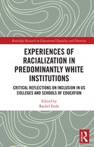 Routledge Research in Educational Equality and Diversity- Experiences of Racialization in Predominantly White Institutions