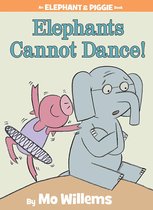 Elephants Cannot Dance Elephant  Piggie Books