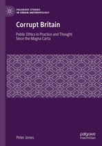 Palgrave Studies in Urban Anthropology - Corrupt Britain